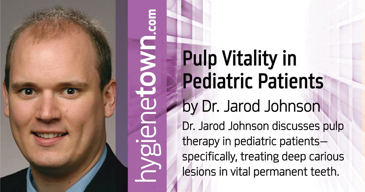 Pulp Vitality in Pediatric Patients Dr. Jarod Johnson discusses pulp therapy in pediatric patients—specifically, treating deep carious lesions in vital permanent teeth.