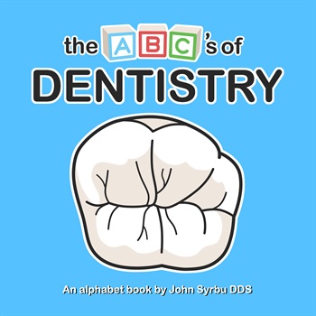 The ABC's of Dentistry